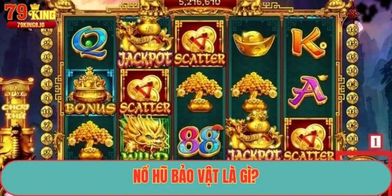 Nổ Hũ Bảo Vật là gì?